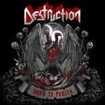 Destruction - Born To Perish