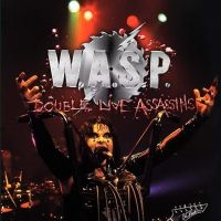 W.A.S.P. - Double Live Assassins