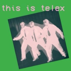 Telex - This Is Telex