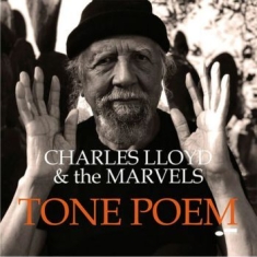 Charles Lloyd & The Marvels - Tone Poem