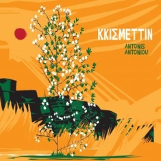 Antoniou Antonis - Kkismettin