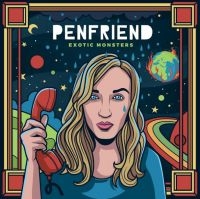 Penfriend - Exotic Monsters