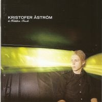 KRISTOFER ÅSTRÖM - GO WENT GONE