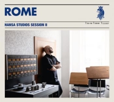 Rome - Hansa Studios Session Ii (Digipack)