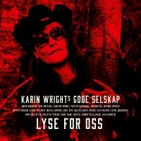 Karin Wrights Gode Selskap - Lyse For Oss