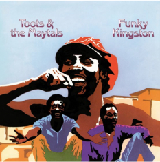 Toots & The Maytals - Funky Kingston