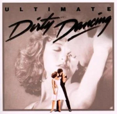 Original Soundtrack - Ultimate Dirty Dancing