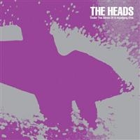 Heads - Under The Stress Of A Headlong Dive