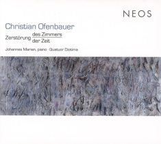 Johannes & Quatuor Diotima Marian - Ofenbauer: Zerstorung Des Zimmers/Der Zeit