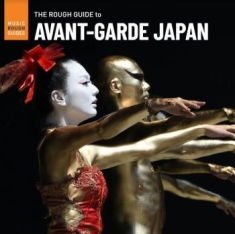 Various Artists - Rough Guide To Avant Garde Japan