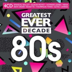 Various Artists - Greatest Ever Decade: 80S