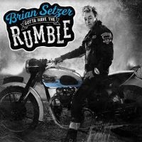 Setzer Brian - Gotta Have The Rumble