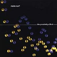 Nada Surf - The Proximity Effect