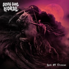 Black Soul Horde - Land Of Demise