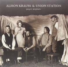 Alison Krauss & Union Station - Paper Airplane