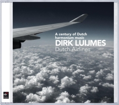 Dirk Luijmes - Dutch Airlines-Harmonium