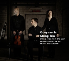 Goeyvaerts String Trio - String Trios From The East