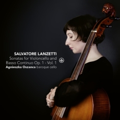 Agnieszka Oszanca - Sonatas For Violoncello Solo And Basso Continuo Op.1