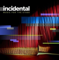 Various Artists - Incindental - Music For The Stage