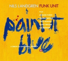 Nils Landgren Funk Unit - Paint It Blue