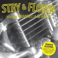 Stry & Florin - Sjunger Kriminella Gitarrer