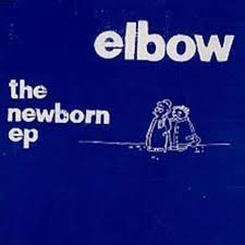 Elbow - The Newborn Ep