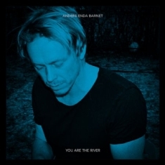 Anders Enda Barnet - You Are The River