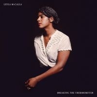 Leyla Mccalla - Breaking The Thermometer