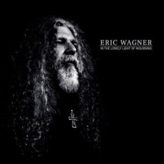 Eric Wagner - In The Lonely Light Of Mourning