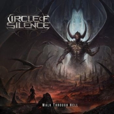 Circle Of Silence - Walk Through Hell (Digipack)