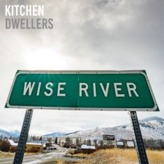 Kitchen Dwellers - Wise River