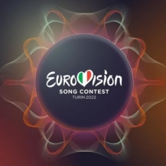 Various Artists - Eurovision Song Contest Turin 2022