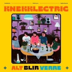 Knekklectric - Alt Blir Verre