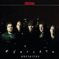 Chelsea - Evacuate - Re-Visited