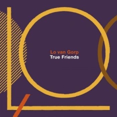 Van Gorp Lo - True Friends