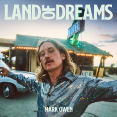 Mark Owen - Land Of Dreams