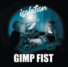 Gimp Fist - Isolation