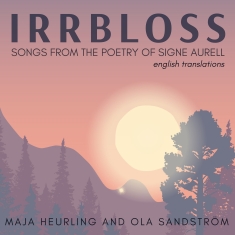 Heurling Maja Sandström Ola - Irrbloss