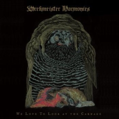 Wrekmeister Harmonies - We Love To Look At The Carnage