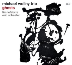 Michael Wollny Trio - Ghosts