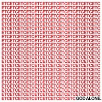 God Alone - Etc