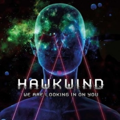 Hawkwind - We Are Looking In On You Too