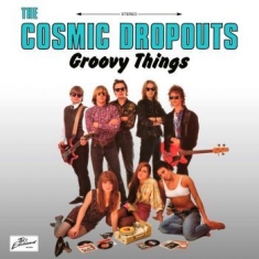 Cosmic Dropouts - Groovy Things