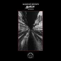 Mansur Brown - Shiroi