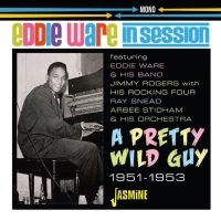 Ware Eddie - In Session ? A Pretty Wild Guy, 195