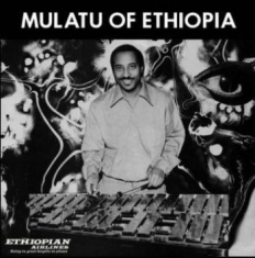 Mulatu Astatke - Mulatu Of Ethiopia