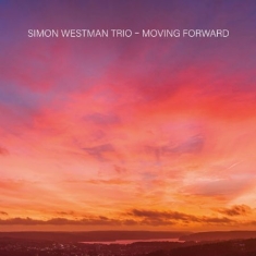 Simon Westman Trio - Moving Forward