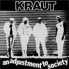 Kraut - An Adjustment To Society