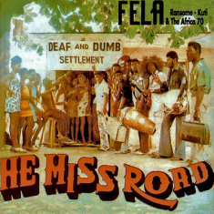 Fela Kuti - He Miss Road