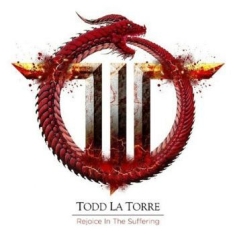 Todd La Torre - Rejoice In The Suffering